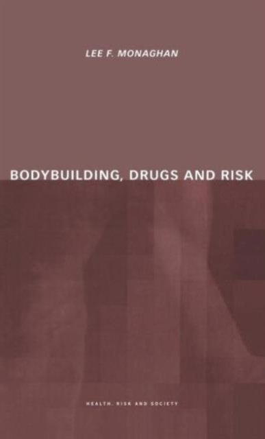 Bodybuilding, Drugs and Risk