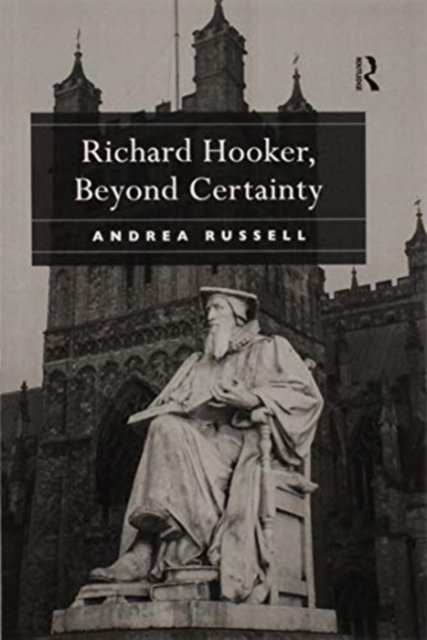 Richard Hooker, Beyond Certainty