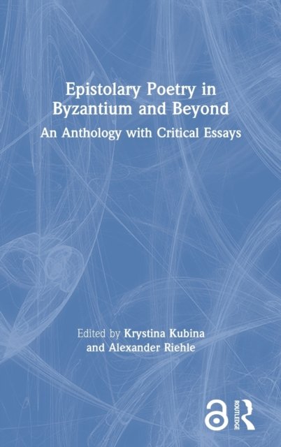Epistolary Poetry in Byzantium and Beyond