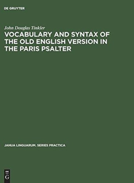 Vocabulary and Syntax of the Old English Version in the Paris Psalter