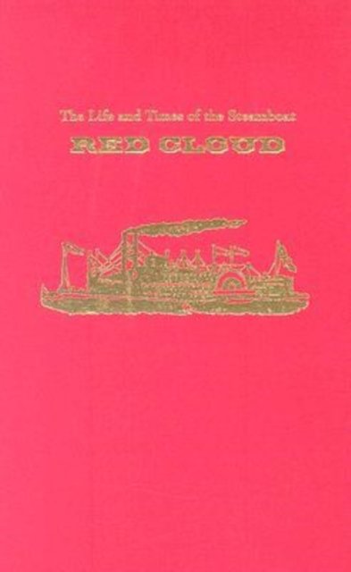 The Life and Times of the Steamboat Red Cloud