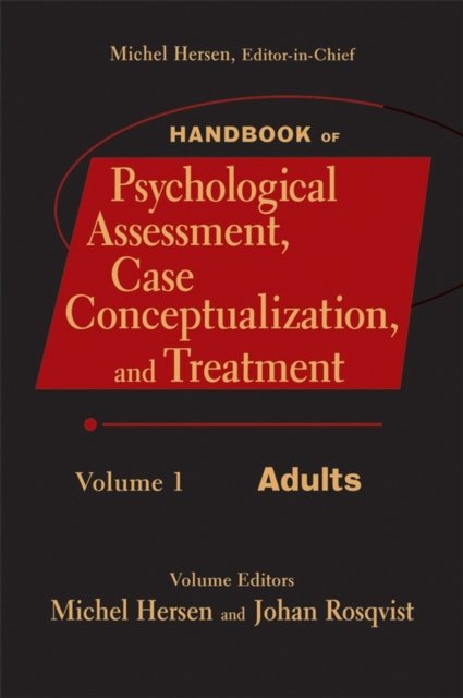 Handbook of Psychological Assessment, Case Conceptualization and Treatment V 1 – Adults