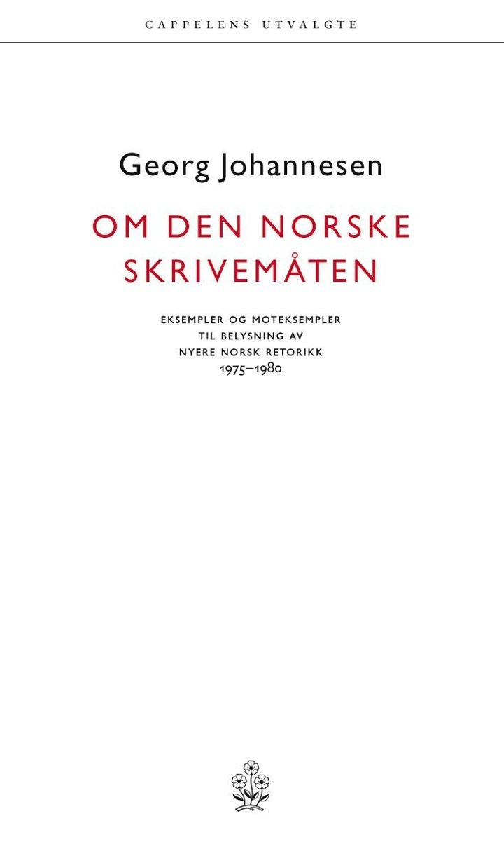 Om den norske skrivemåten - eksempler og moteksempler til belysning av nyere norsk retorikk 1975-1980