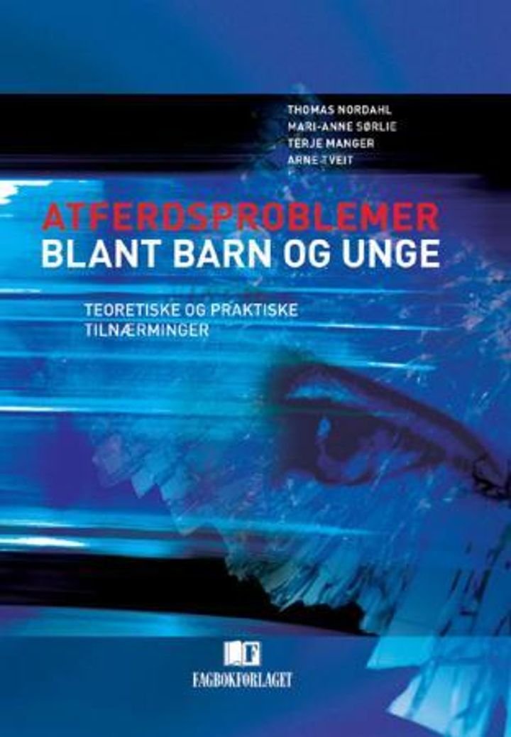 Atferdsproblemer blant barn og unge - teoretiske og praktiske tilnærminger