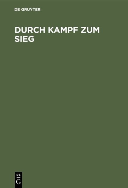 Durch Kampf Zum Sieg