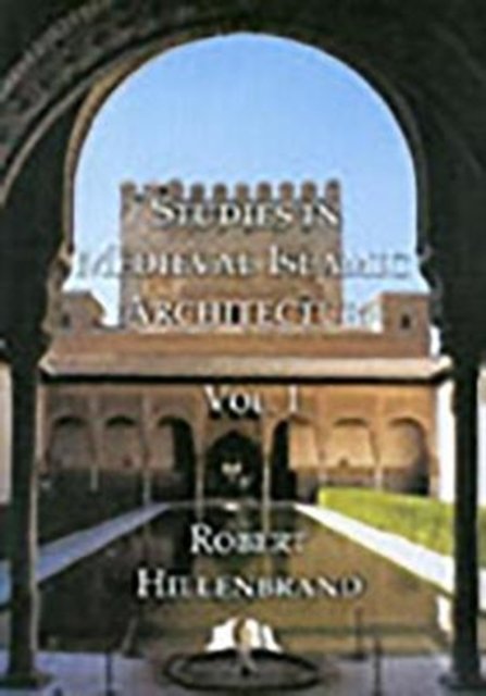 Studies in Medieval Islamic Architecture, Vol. I