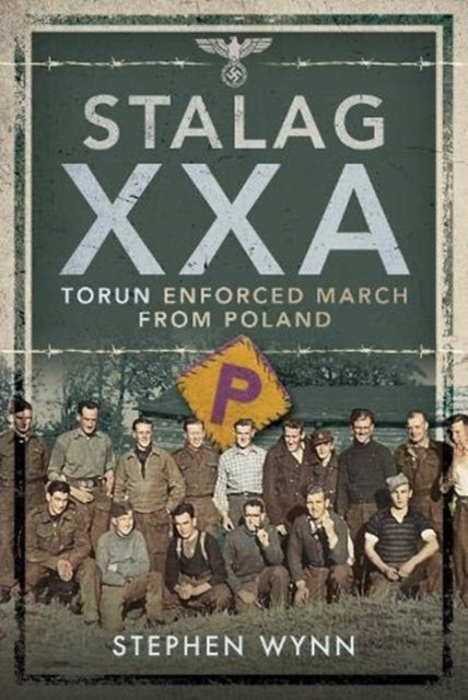 Stalag Xxa and the Enforced March from Poland