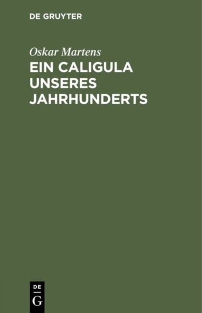 Caligula unseres Jahrhunderts