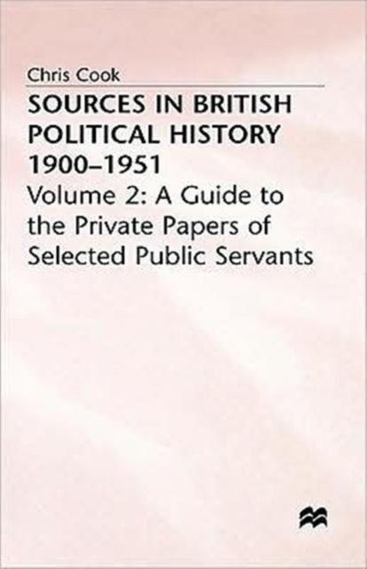 Sources in British Political History Vol 2