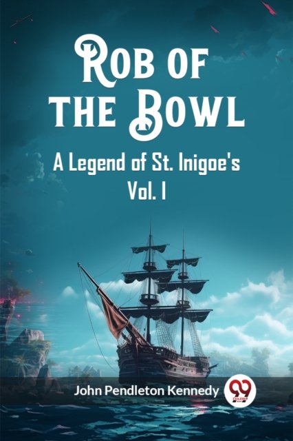 Rob of the BowlA Legend of St. Inigoe's Vol. I (Edition2023)