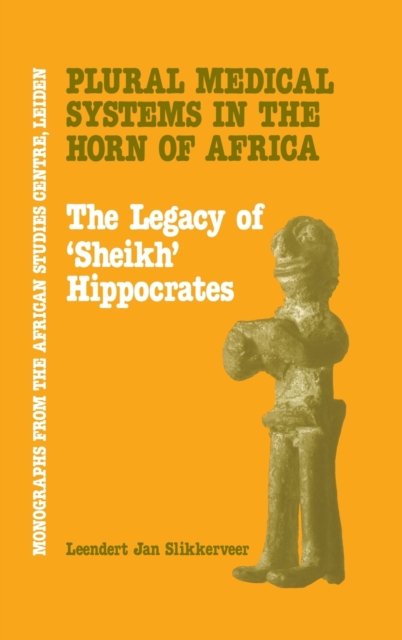 Plural Medical Systems In The Horn Of Africa: The Legacy Of Sheikh Hippocrates