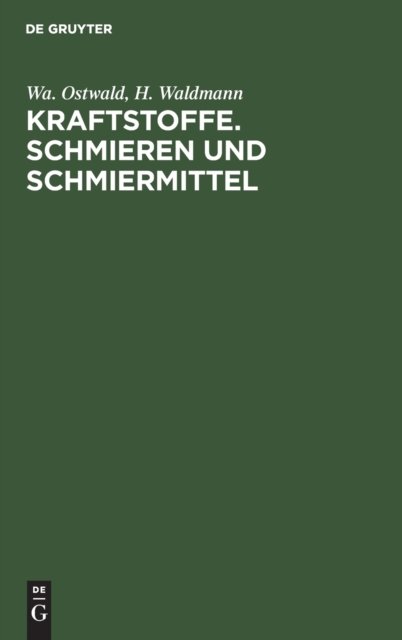 Kraftstoffe. Schmieren Und Schmiermittel