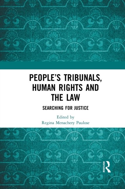People''s Tribunals, Human Rights and the Law