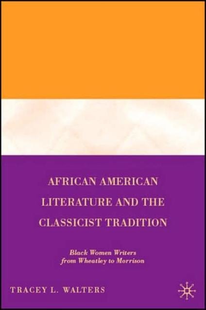 African American Literature and the Classicist Tradition