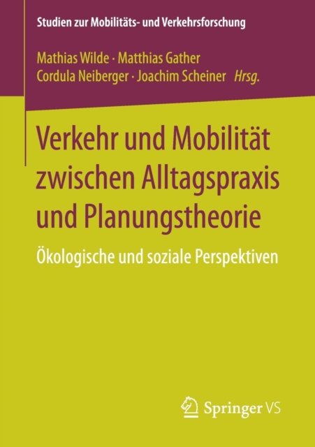 Verkehr und Mobilitat zwischen Alltagspraxis und Planungstheorie