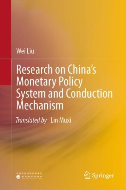 Research on China''s Monetary Policy System and Conduction Mechanism