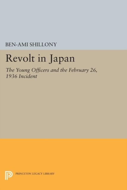 Revolt in Japan – The Young Officers and the February 26, 1936 Incident
