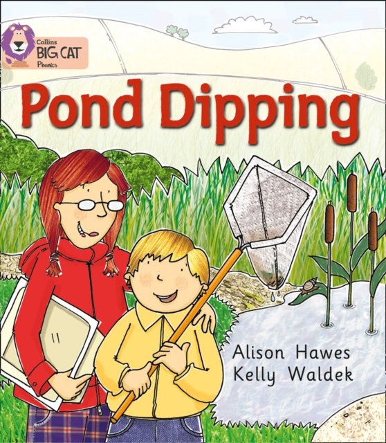 BIG CAT PHONICS - POND DIP