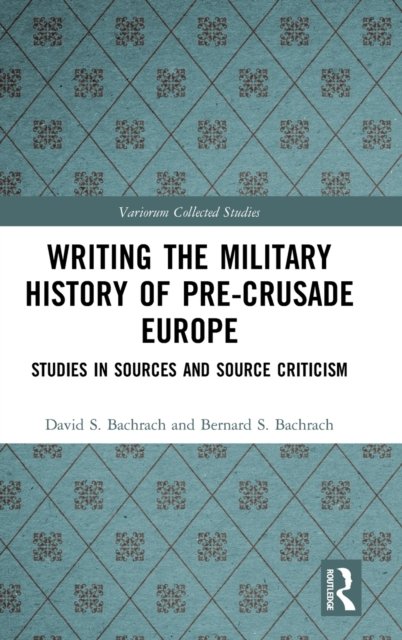 Writing the Military History of Pre-crusade Europe