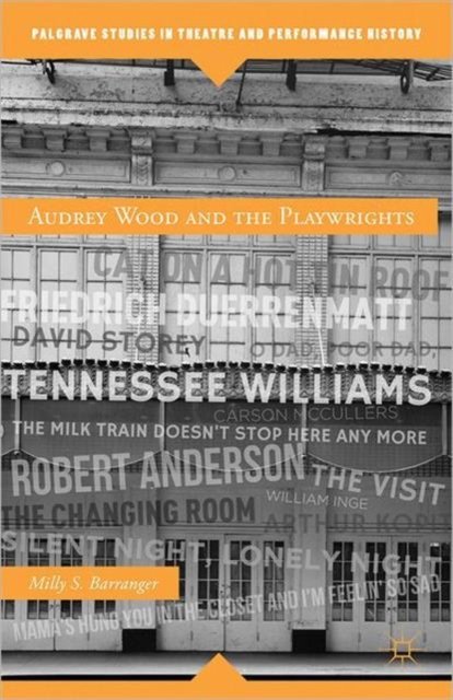 Audrey Wood and the Playwrights