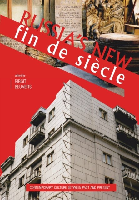 Russia''s New Fin de Siècle