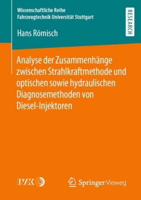 Analyse der Zusammenhange zwischen Strahlkraftmethode und optischen sowie hydraulischen Diagnosemethoden von Diesel-Injektoren