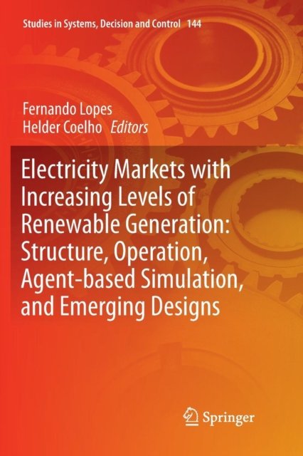 Electricity Markets with Increasing Levels of Renewable Generation: Structure, Operation, Agent-based Simulation, and Emerging Designs