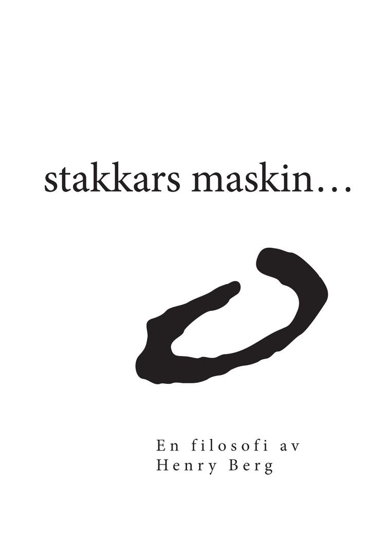 Stakkars maskin... - en filosofi
