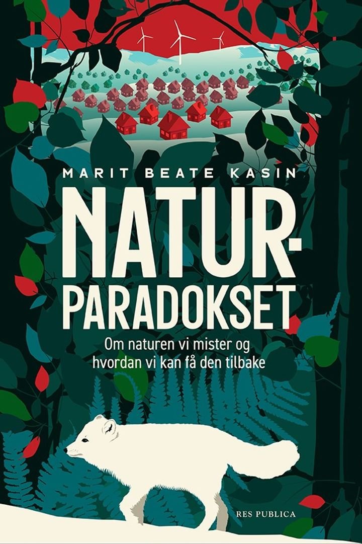 Naturparadokset - om naturen vi mister og hvordan vi kan få den tilbake