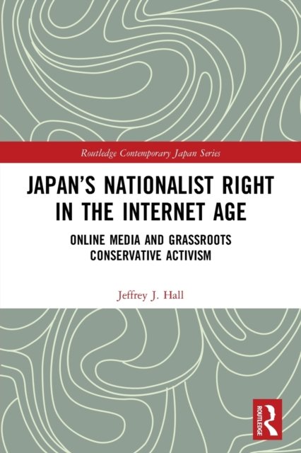 Japan?s Nationalist Right in the Internet Age