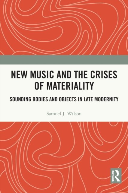 New Music and the Crises of Materiality