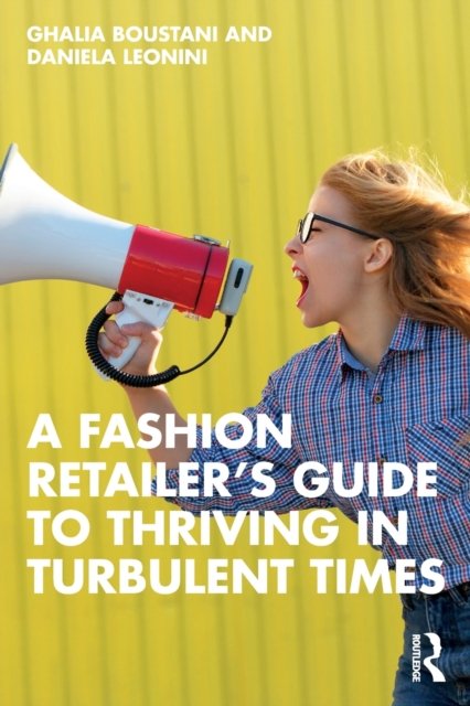 A Fashion Retailer''s Guide to Thriving in Turbulent Times