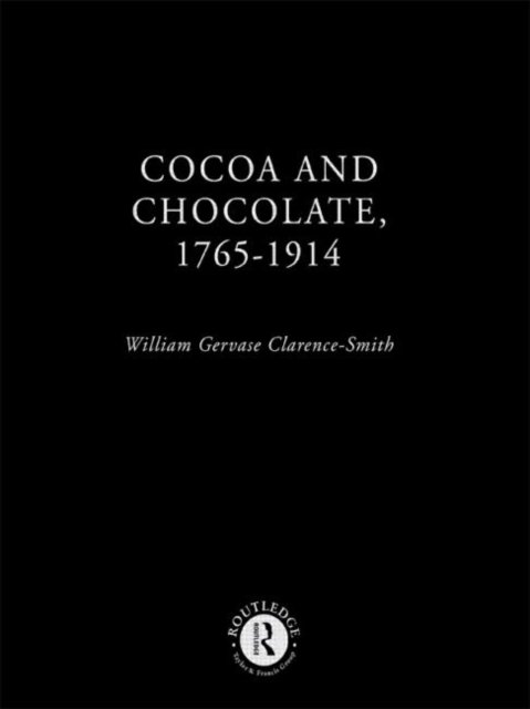 Cocoa and Chocolate, 1765-1914