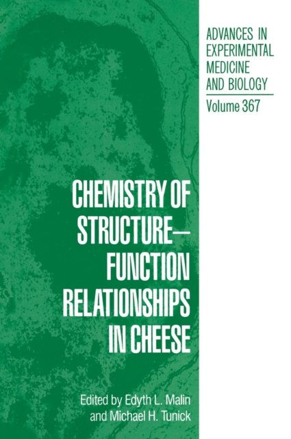 Chemistry of Structure-Function Relationships in Cheese