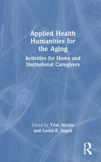 Applied Health Humanities for the Aging