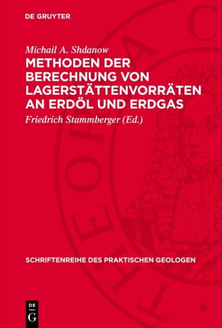 Methoden Der Berechnung Von Lagerstattenvorraten an Erdol Und Erdgas