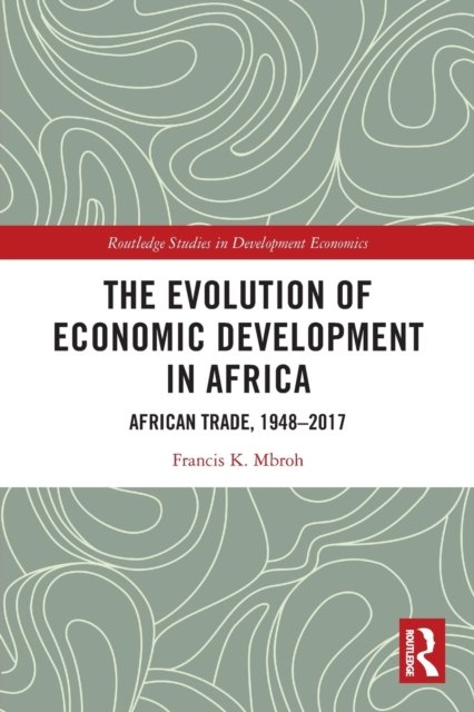 The Evolution of Economic Development in Africa