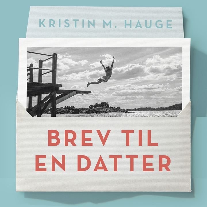 Brev til en datter - alt du bør vite fordi du er jente