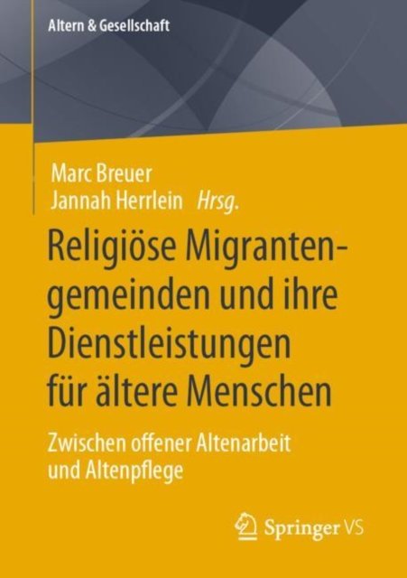 Religiose Migrantengemeinden und ihre Dienstleistungen fur altere Menschen