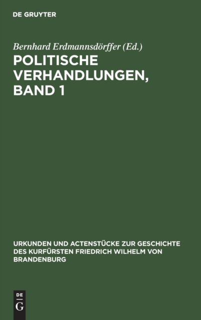 Politische Verhandlungen, Band 1
