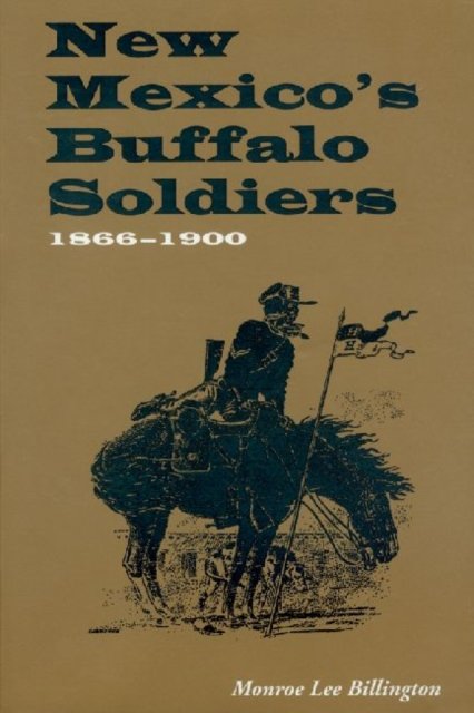 New Mexico''s Buffalo Soldiers