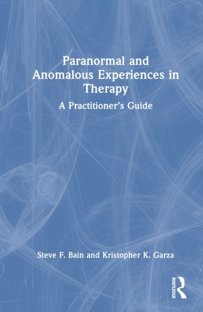 Paranormal and Anomalous Experiences in Therapy
