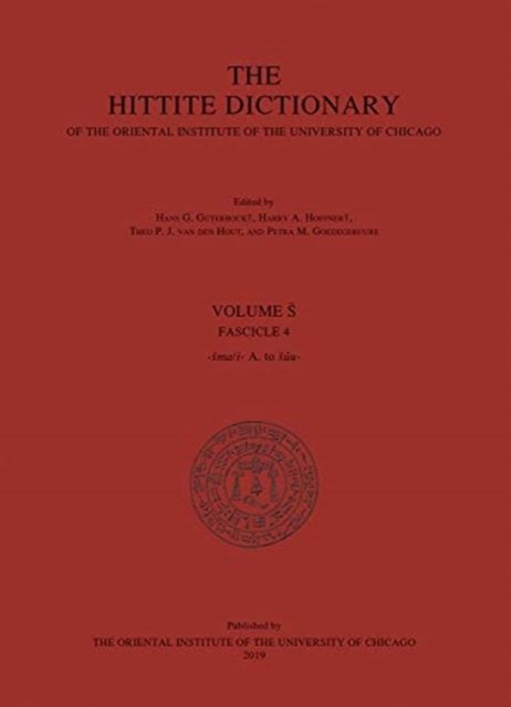 Hittite Dictionary of the Oriental Institute of the University of Chicago. Volume S, Fasc 4