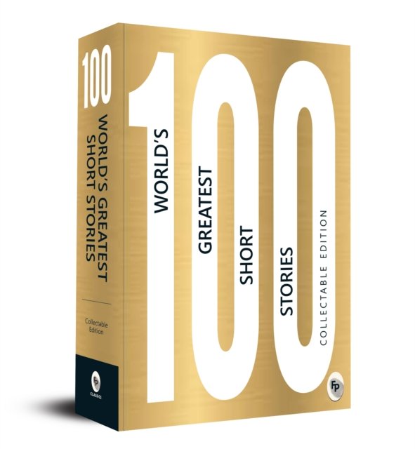 100 World’s Greatest Short Stories: Collectable Edition