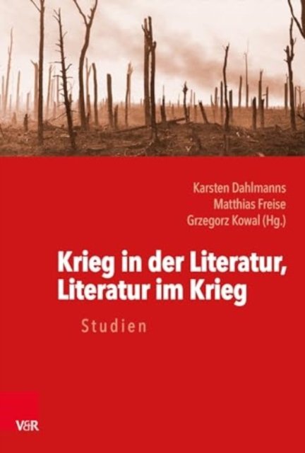Krieg in der Literatur, Literatur im Krieg