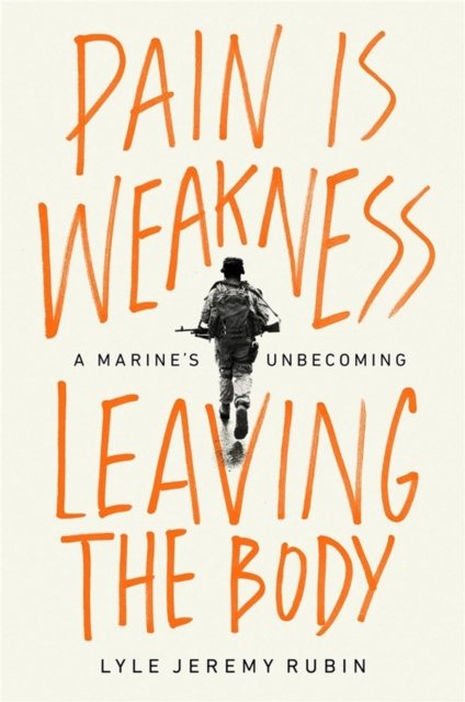 Pain Is Weakness Leaving the Body