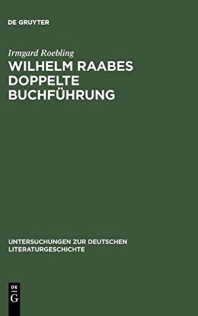 Wilhelm Raabes Doppelte Buchführung