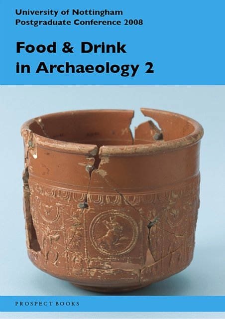Food & Drink in Archaeology 2