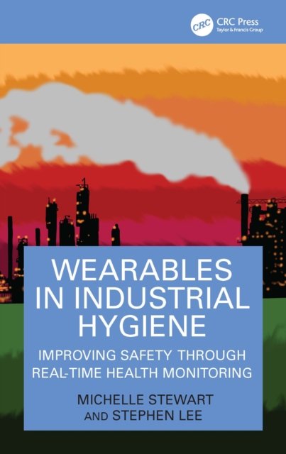 Wearables in Industrial Hygiene