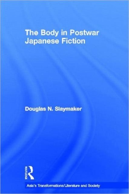 The Body in Postwar Japanese Fiction